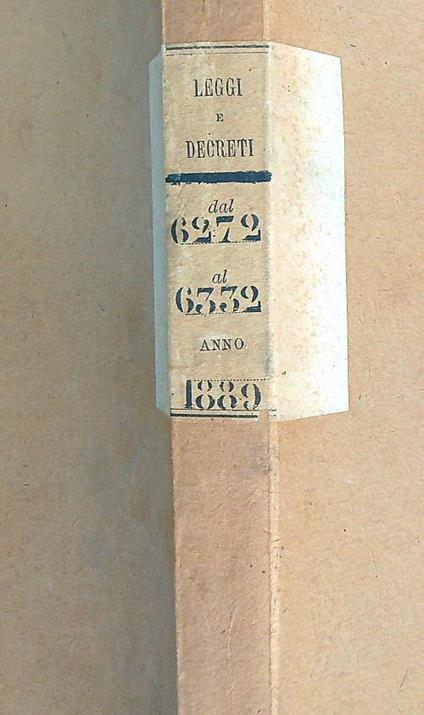 Leggi e decreti dal 6272 al 6332. Anno 1889 - copertina