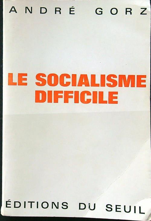 Le socialisme difficile