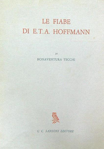 Le fiabe di ETA Hoffmann - Bonaventura Tecchi - copertina