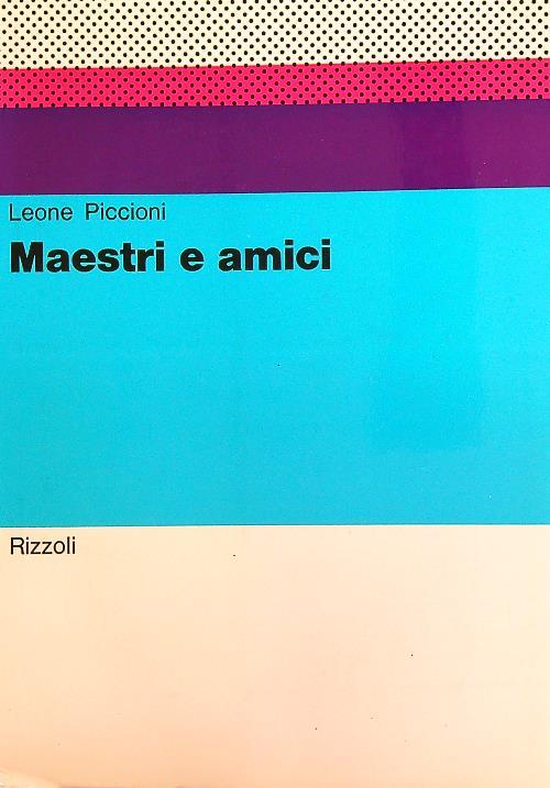 Maestri e amici - Leone Piccioni - copertina
