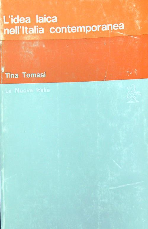 L' idea laica nell'Italia contemporanea - Tina Tomasi - copertina