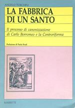 La fabbrica di un santo