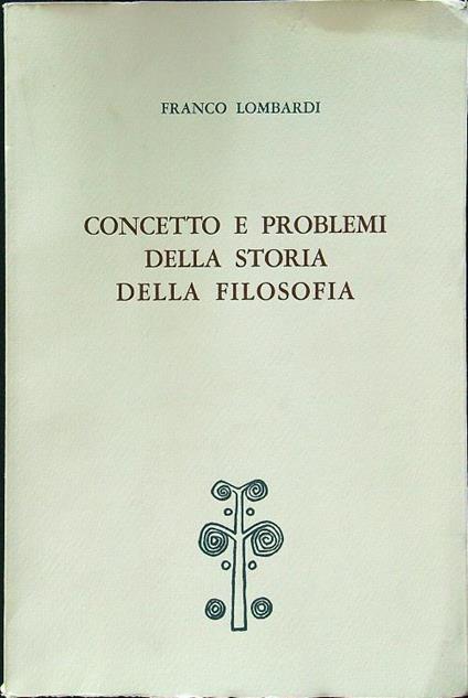 Concetto e problemi della storia della filosofia - Franco Lombardi - copertina