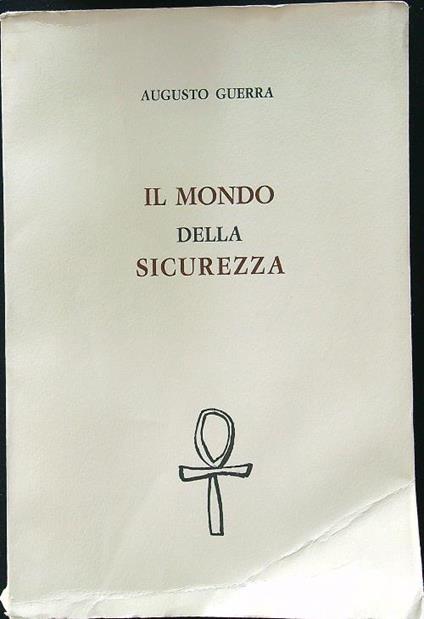 Il mondo della sicurezza - Augusto Guerra - copertina