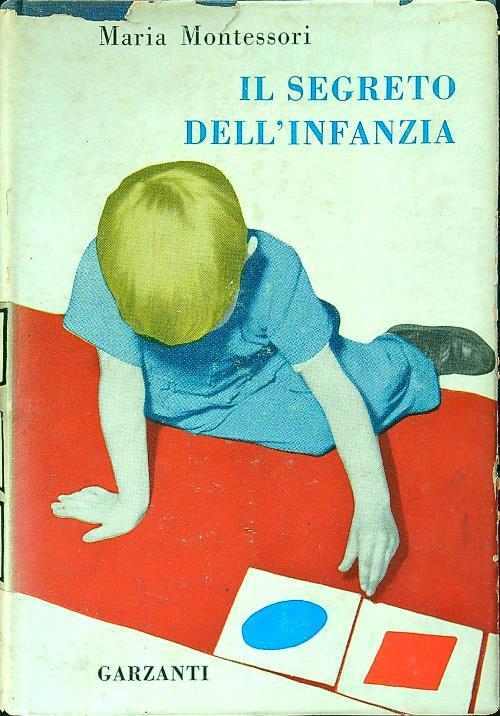 Il segreto dell'infanzia - Maria Montessori - copertina