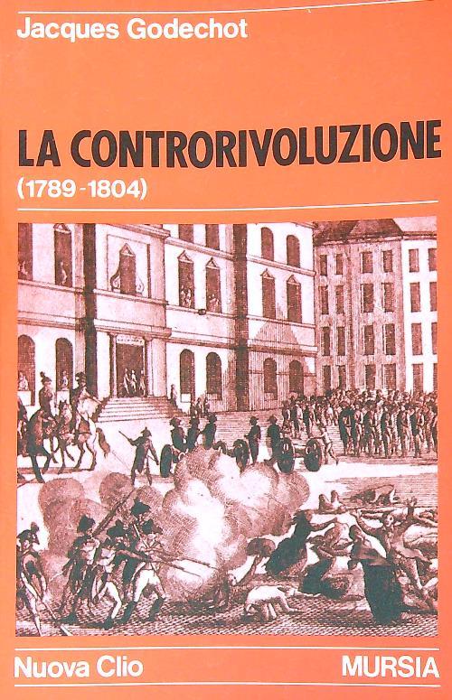 La controrivoluzione (1789-1804)