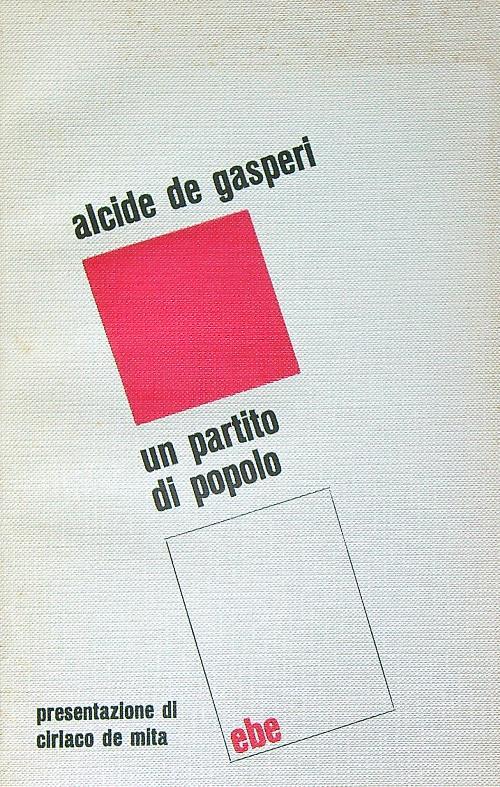 Un partito di popolo - Alcide De Gasperi - copertina