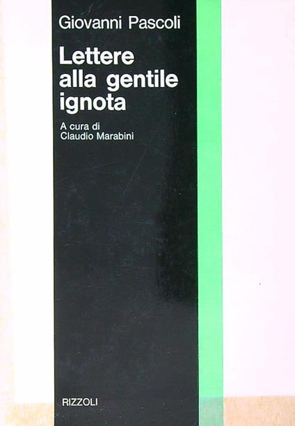 Lettere alla gentile ignota - Giovanni Pascoli - copertina