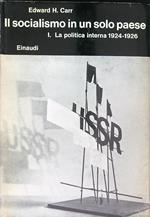 Il socialismo in un solo paese. Vol. 1: politica interna 1924-1926