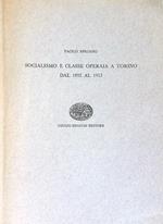 Socialismo e classe operaia a Torino dal 1892 al 1913