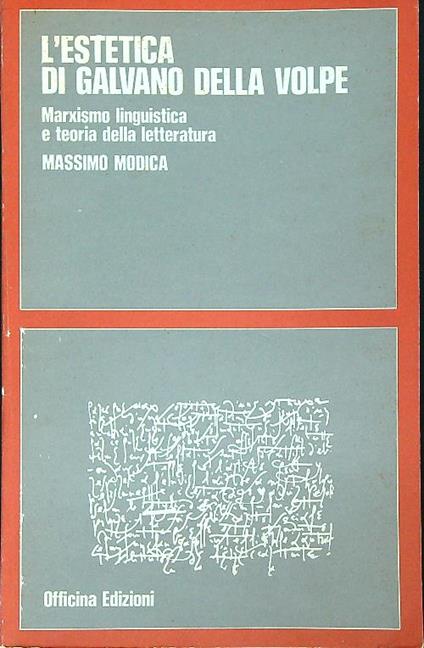 L' estetica di Galvano Della Volpe. Marxismo, linguistica e teoria della letteratura - Massimo Modica - copertina