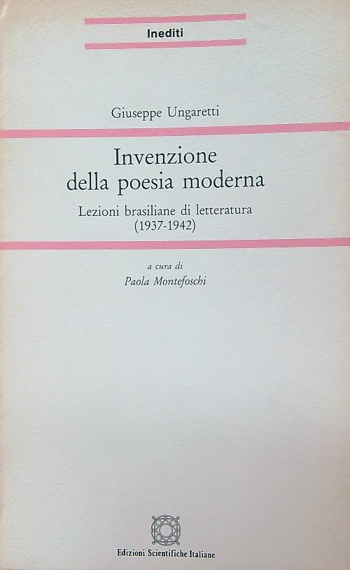 Invenzione della poesia moderna. Lezioni brasiliane di letteratura (1937-1942) - Giuseppe Ungaretti - copertina