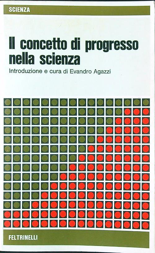 Il concetto di progresso nella scienza - Evandro Agazzi - copertina