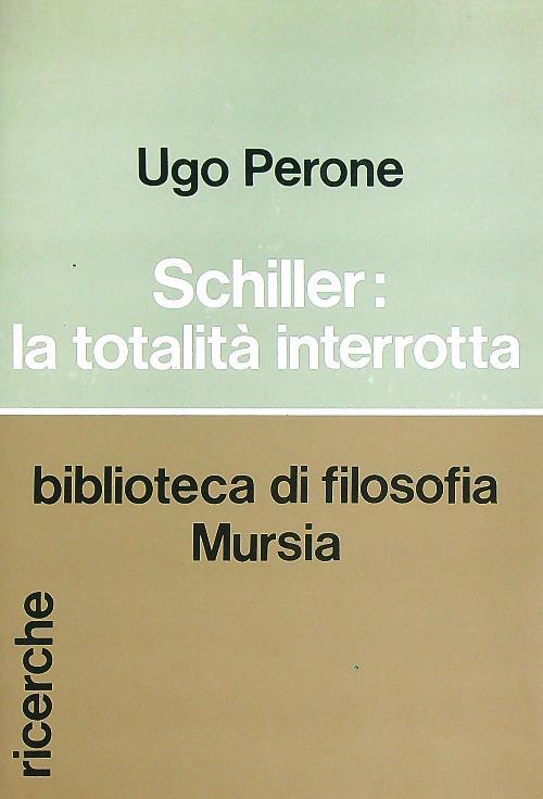 Schiller. La totalità interrotta - Ugo Perone - copertina