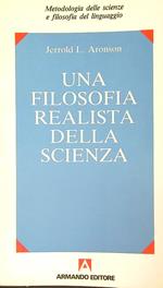 Una filosofia realista della scienza