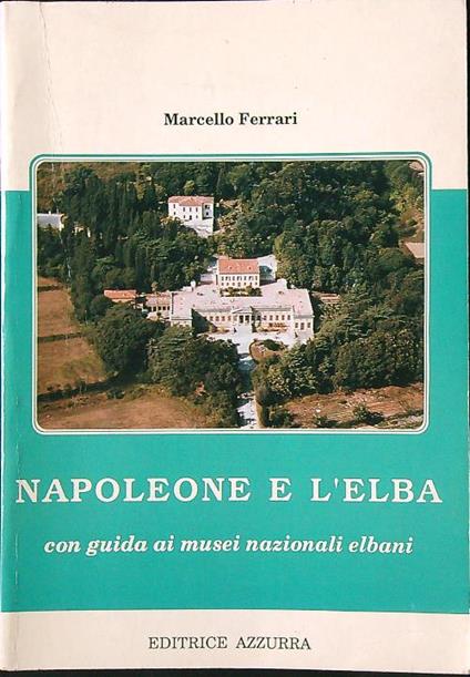 Napoleone e l'Elba - Marcello Ferrarini - copertina