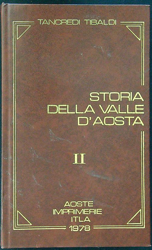 Storia della Valle d'Aosta vol II - Tancredi Tibaldi - copertina
