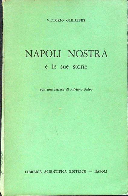 Napoli nostra e le sue storie - Vittorio Gleijeses - copertina