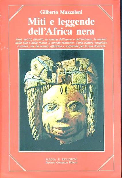 Miti e leggende dell'Africa nera - Gilberto Mazzoleni - copertina