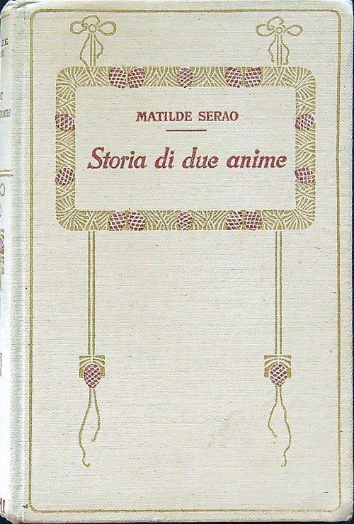 Storia di due anime - Matilde Serao - Libro Usato - Salani 