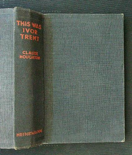 This was Ivor Trent - Claude Houghton - copertina