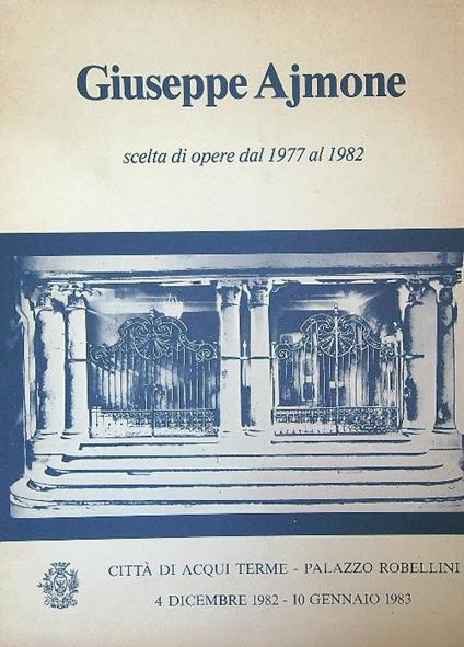 Giuseppe Ajmone : scelta di opere dal 1977 al 1982 - copertina