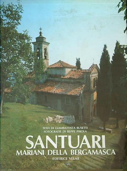 Santuari Mariani della Bergamasca. 2vv - copertina