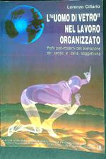 L' uomo di vetro nel lavoro organizzato