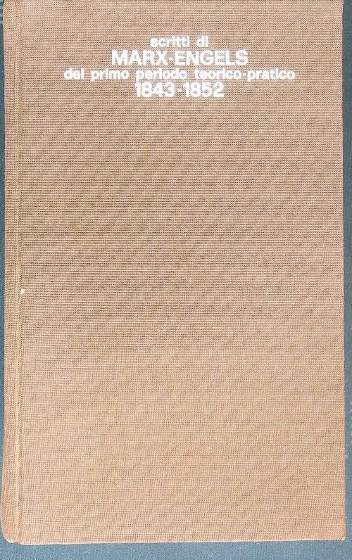 Scritti di Marx - Engels 1843-1852