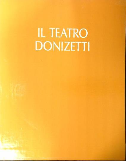 Il Teatro Donizetti 2vv - Ermanno Comuzio - copertina