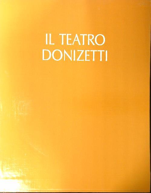 Il Teatro Donizetti 2vv - Ermanno Comuzio - copertina