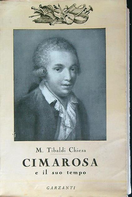 Cimarosa e il suo tempo - Maria Tibaldi Chiesa - copertina