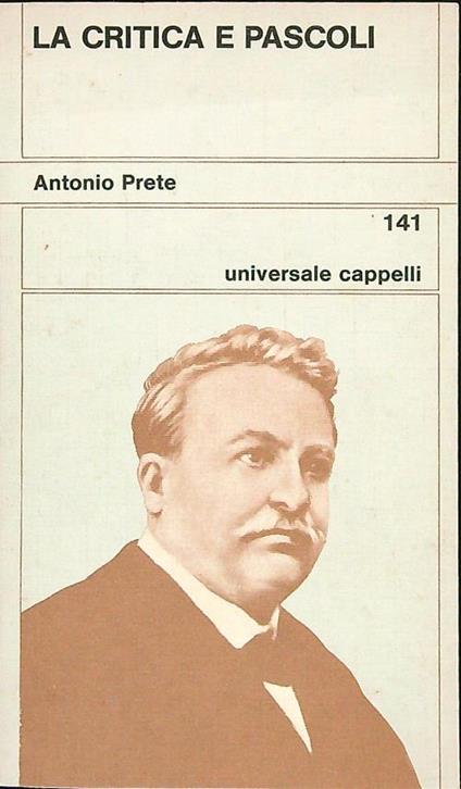 La critica e Pascoli - Antonio Prete - copertina