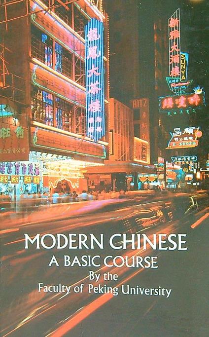 Modern Chinese: A Basic Course by the Faculty of Peking University - copertina