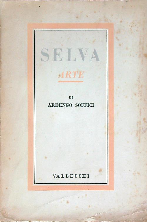Selva arte - Ardengo Soffici - copertina