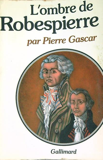 L' Ombre de Robespierre - Pierre Gascar - copertina