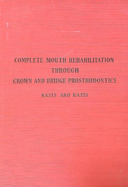 Complete Mouth Rehabilitation Through Crown and Bridge Prosthodontics - copertina