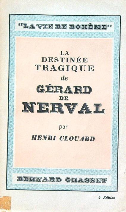 La destinée tragique de Gérard de Nerval - copertina