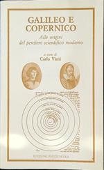 Galileo e Copernico. Alle origini del pensiero scientifico moderno