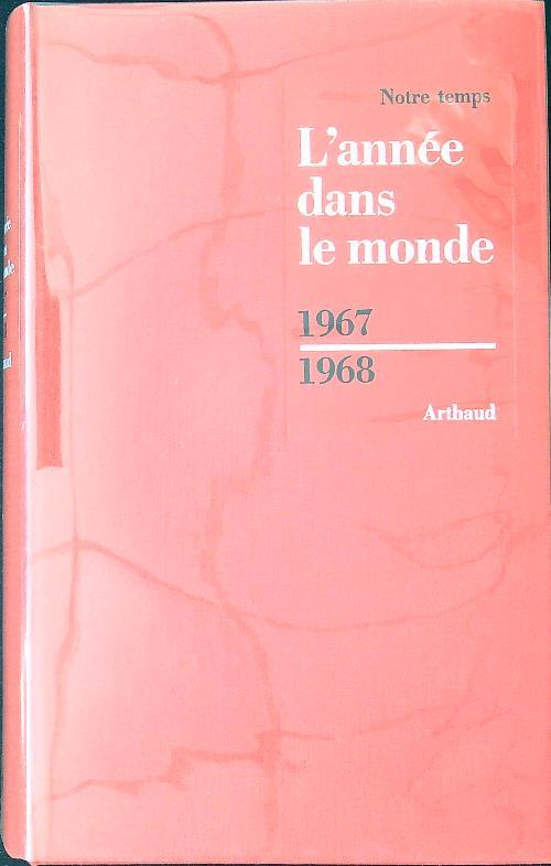 L' annee dans le monde 1967-1968