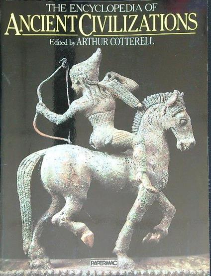 The Encyclopaedia of Ancient Civilizations - Arthur Cotterell - copertina