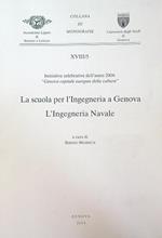 La scuola per l'ingegneria a Genova. L'ingegneria navale