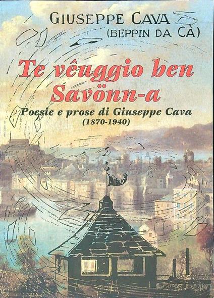 Te veuggio ben Savonn-a - Giuseppe Cava - copertina