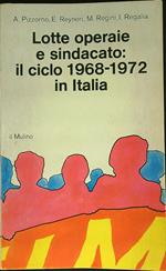 Lotte operaie e sindacato: il ciclo 1968-1972 in Italia