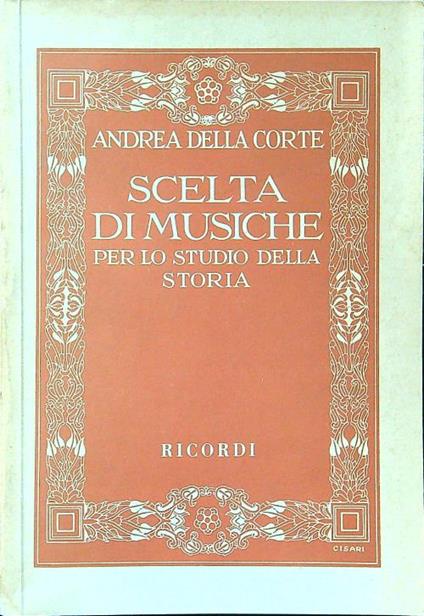 Scelta di musiche per lo studio della storia - Andrea Della Corte - copertina