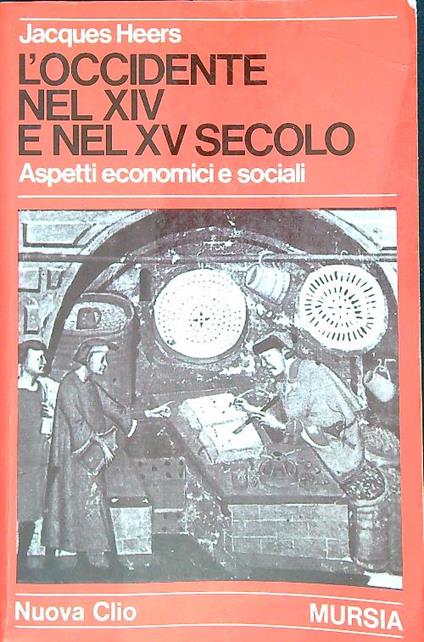 L' Occidente nel XIV e nel XV secolo - Jacques Heers - copertina