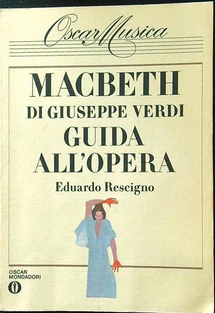 Macbeth guida all'opera - Eduardo Rescigno - copertina