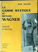 La gamme mystique de Richard Wagner