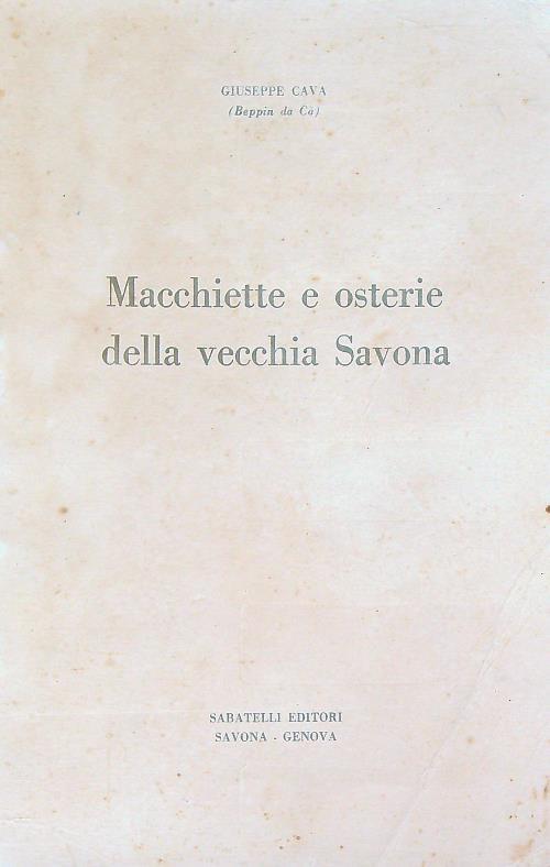 Macchiette e osterie della vecchia Savona - Giuseppe Calvia - copertina
