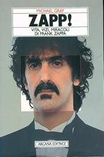 Zapp! Vita, vizi, miracoli di Frank Zappa